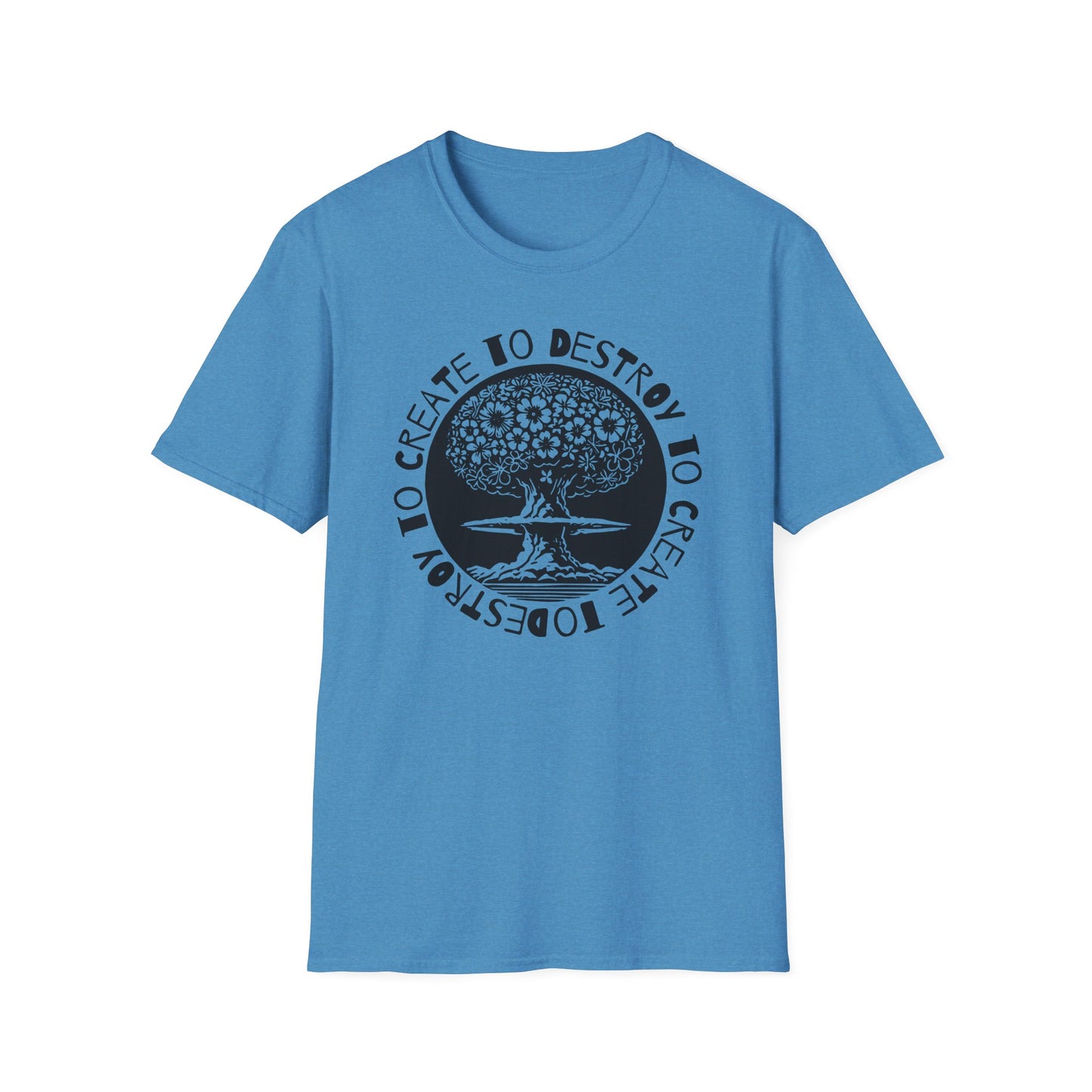 Destroy to Create : Unisex Softstyle T-Shirt