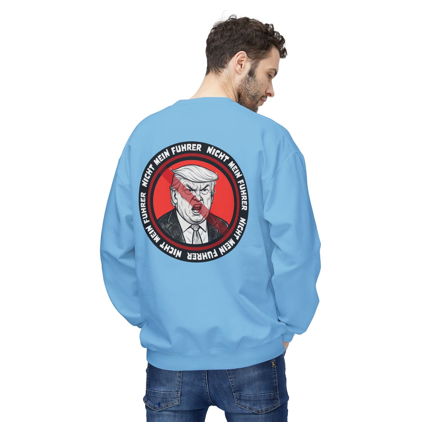 Nicht Mein Fuhrer - Anti-Fascist Protest Apparel : Unisex Double-Sided Sweatshirt