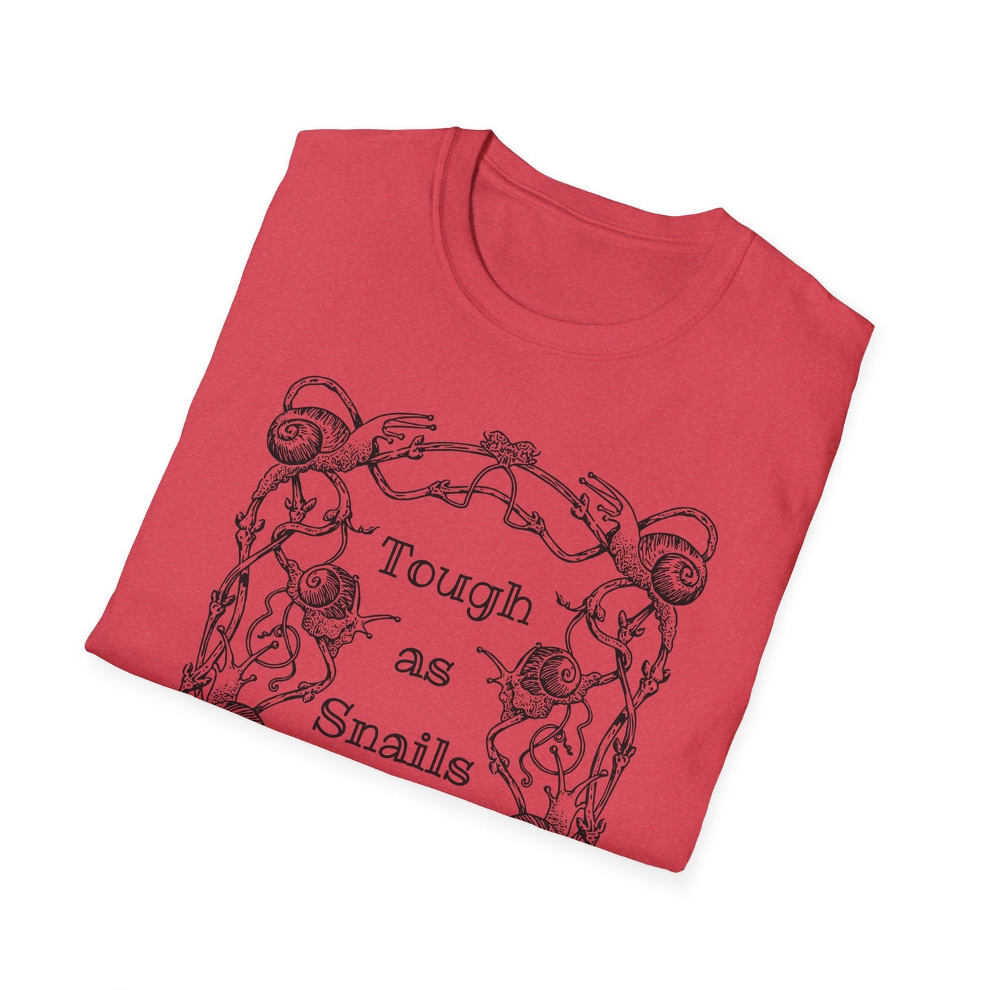 Tough as Snails : Unisex Softstyle T-Shirt