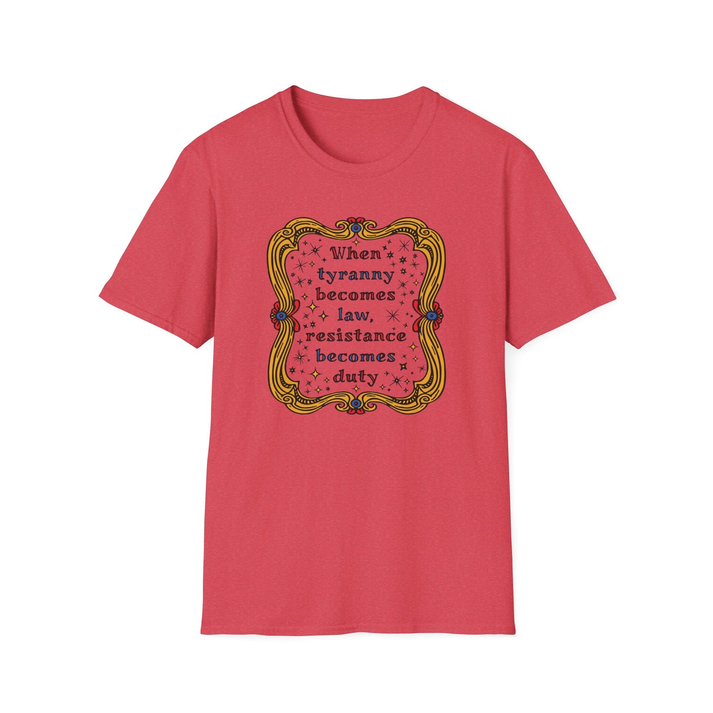 Tyranny and Resistance Unisex Softstyle T-shirt