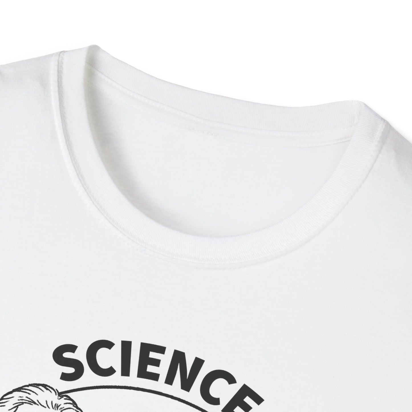 "Science is not a Liberal Conspiracy" Unisex Softstyle T-shirt
