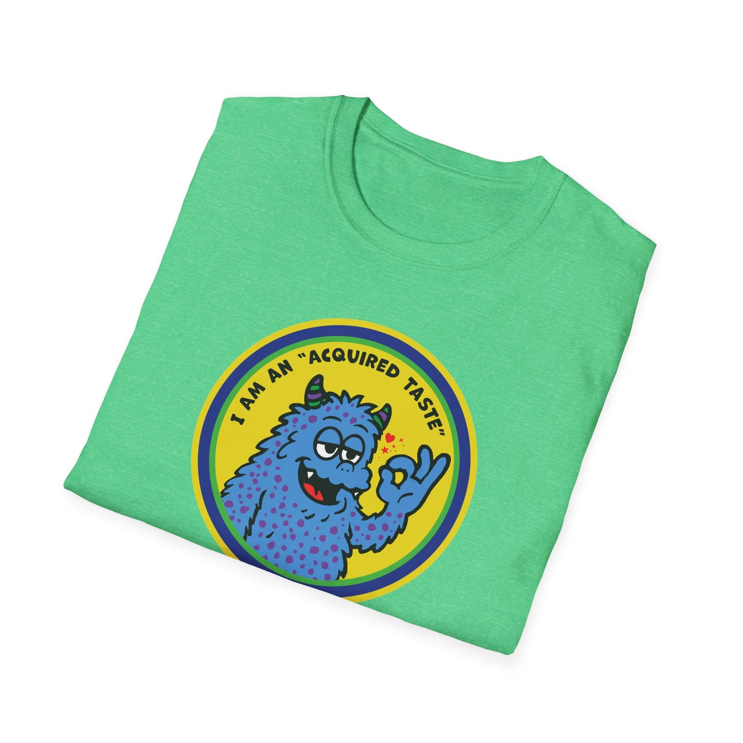 I Am An Acquired Taste : Unisex Softstyle T-Shirt