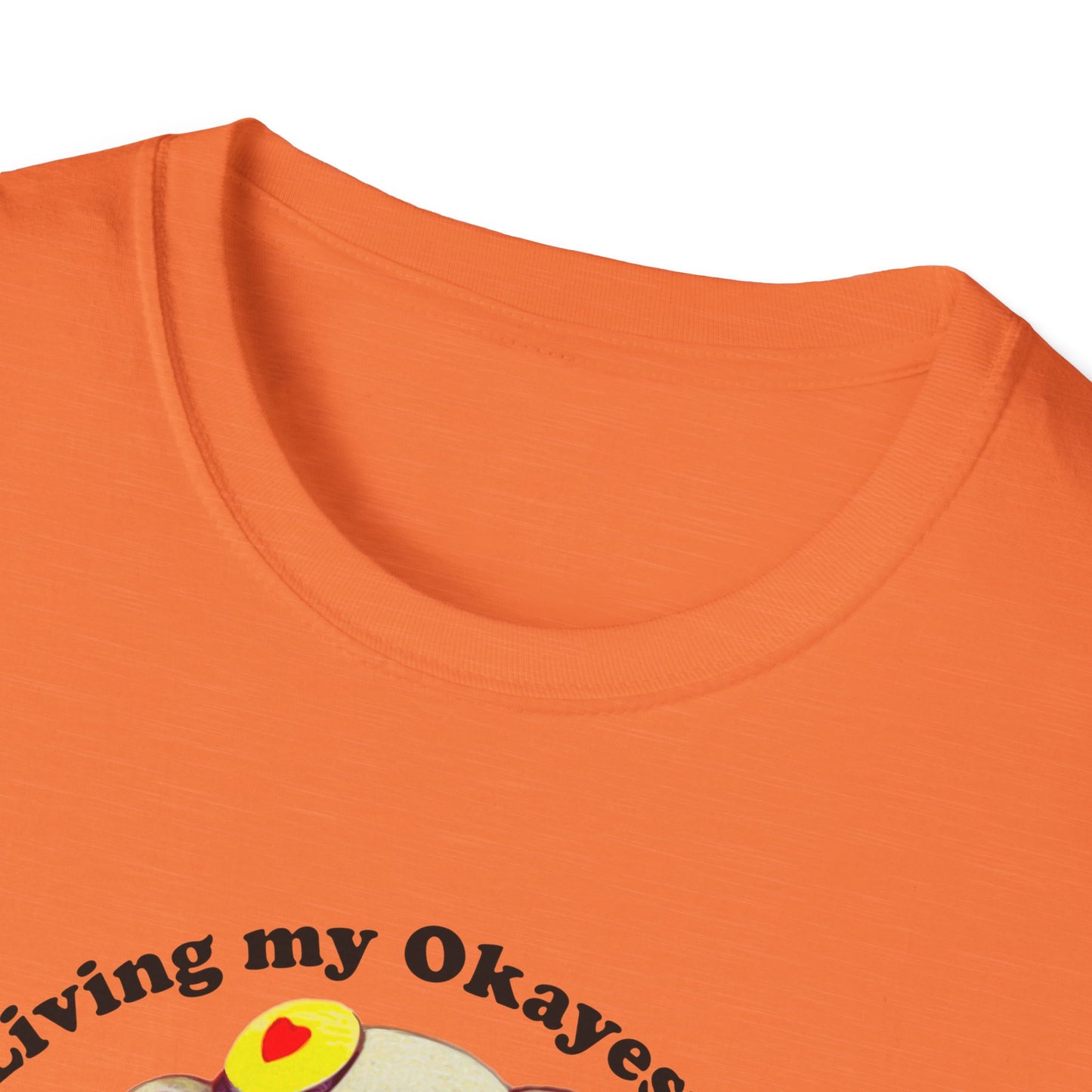 "Living My Okayest Life" Unisex Softstyle T-Shirt