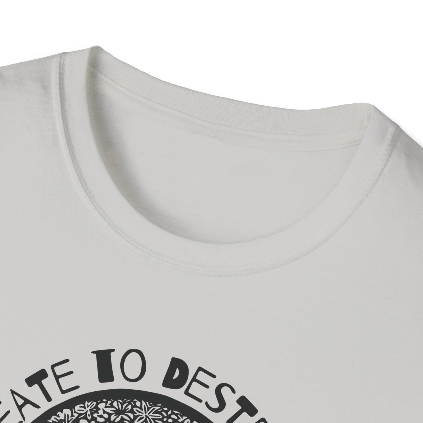 “Destroy to Create” Unisex Softstyle T-Shirt