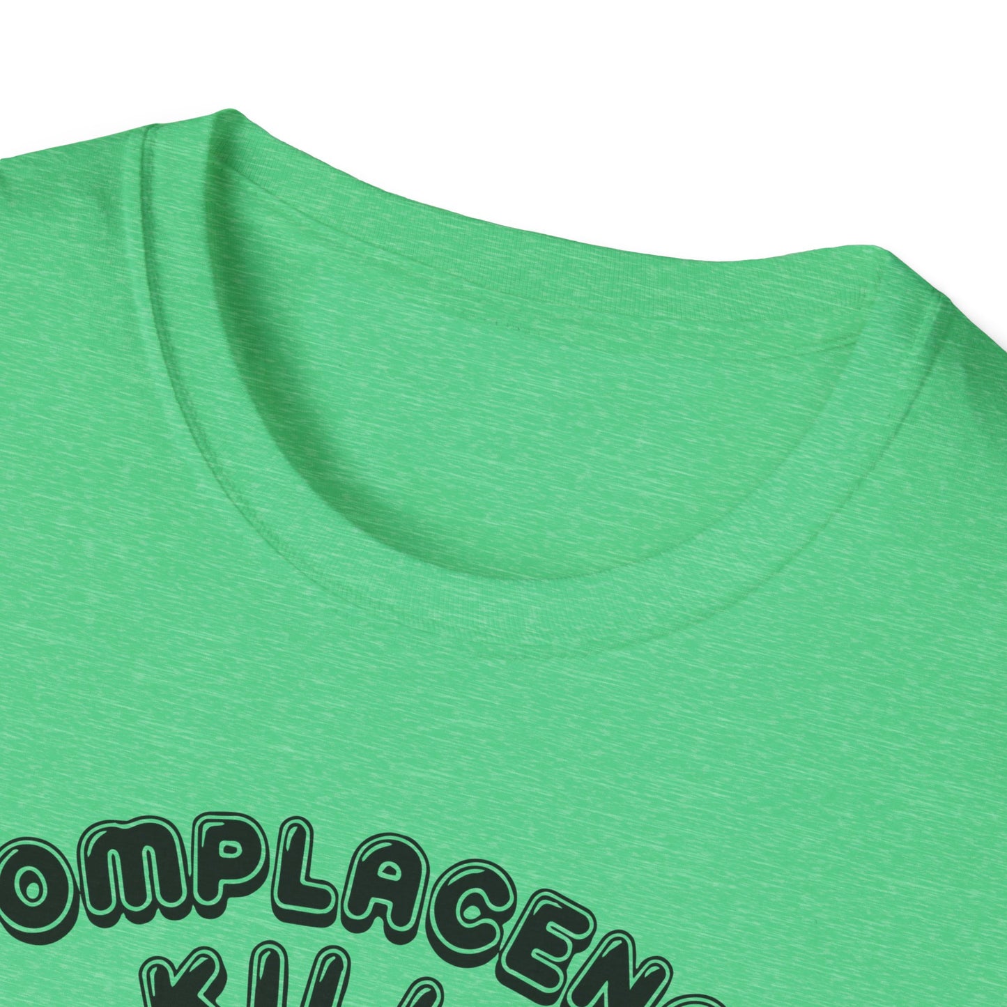 "Complacency Kills" Unisex Softstyle T-shirt