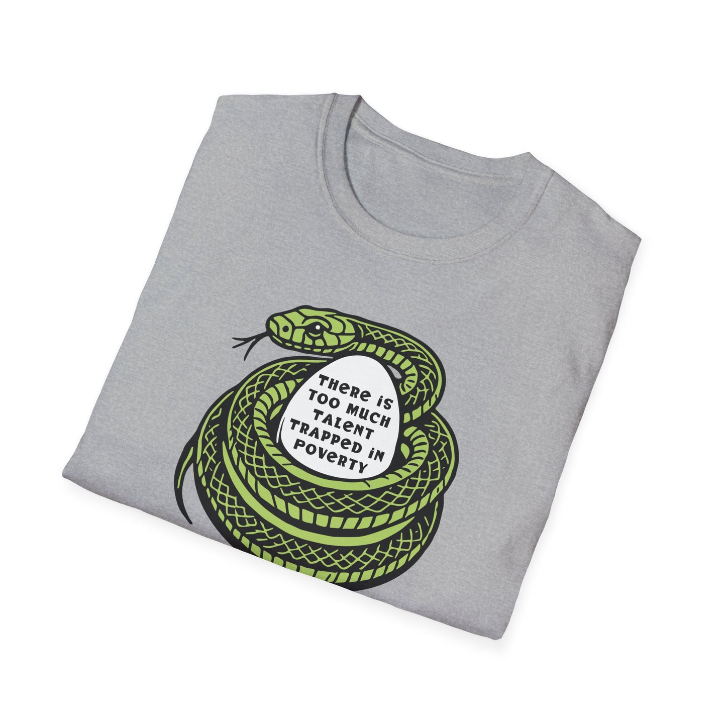 Talent Trapped in Poverty / Social Justice : Unisex Softstyle T-shirt