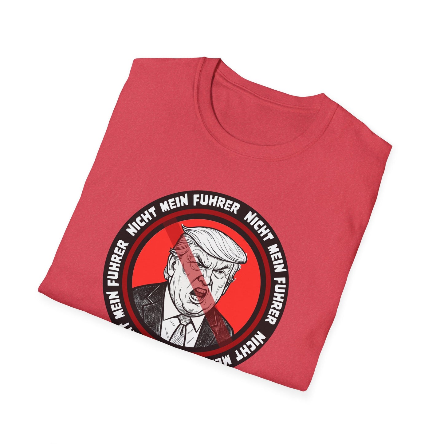 Nicht Mein Fuhrer Unisex Softstyle Tshirt
