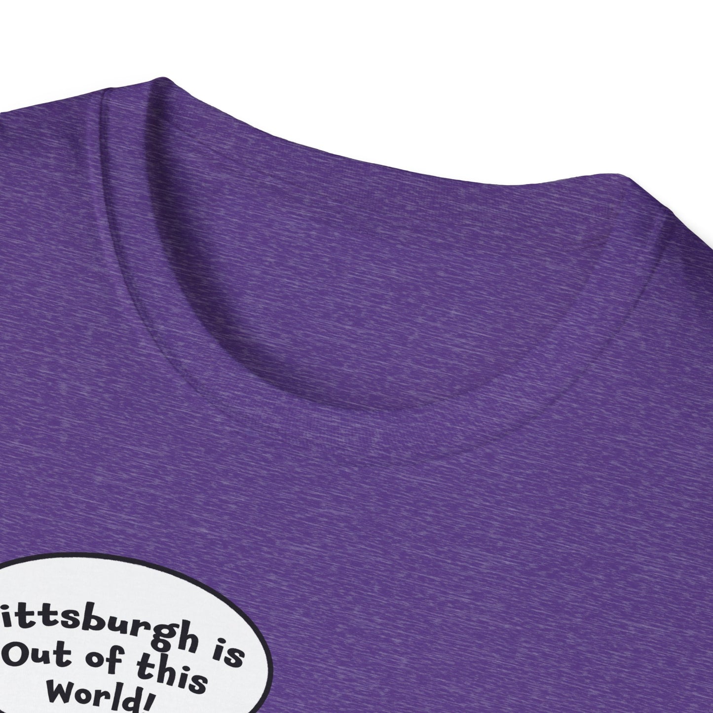 "Pittsburgh is Out of this World!" Unisex Softstyle T-Shirt