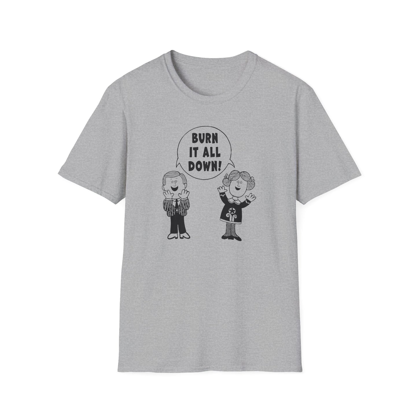 "Burn it All Down" Unisex Softstyle T-shirt