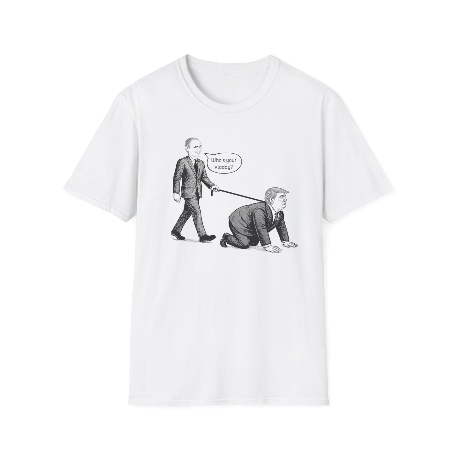 Who's Your Vladdy? / Political Satire Unisex Softstyle T-shirt