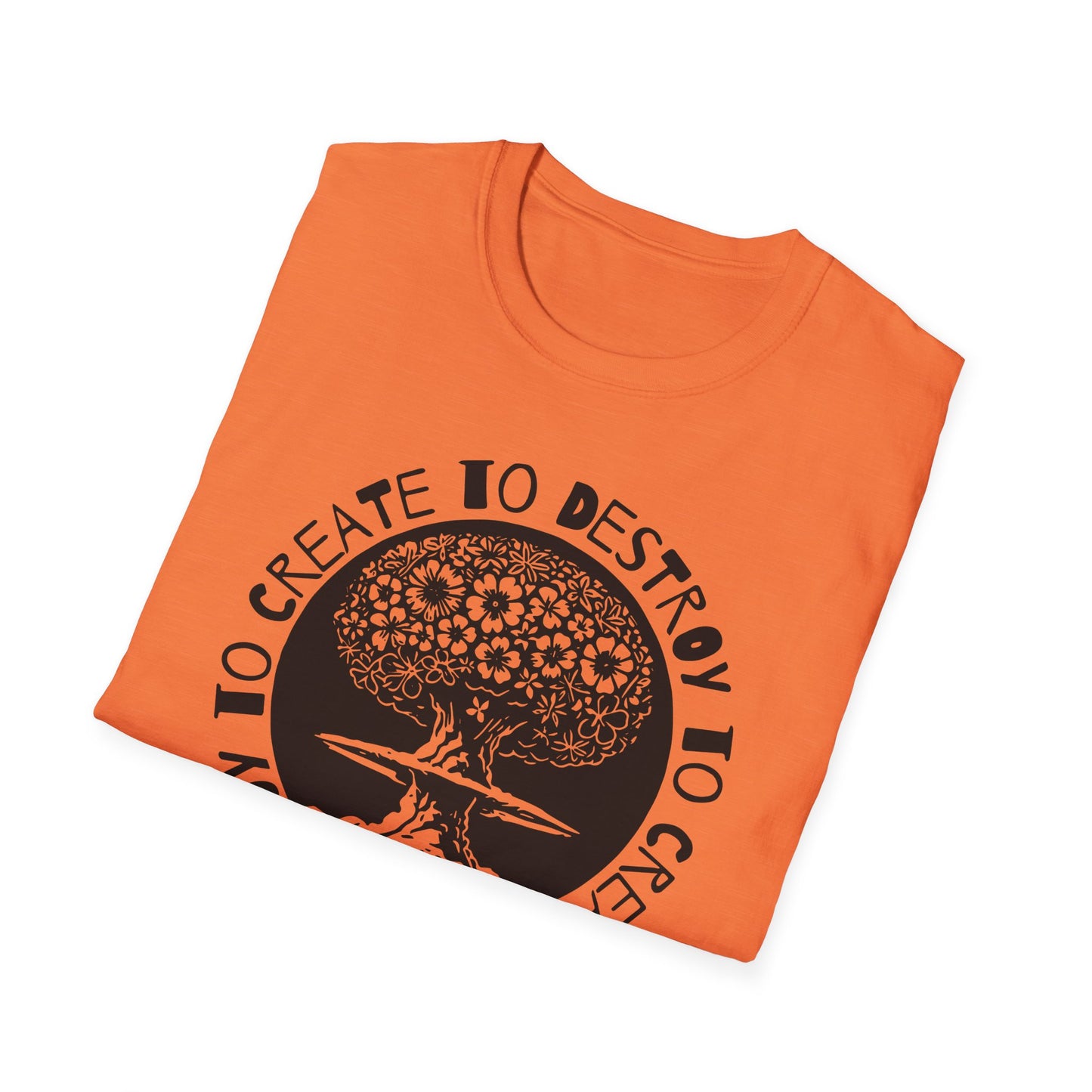 Destroy to Create : Unisex Softstyle T-Shirt