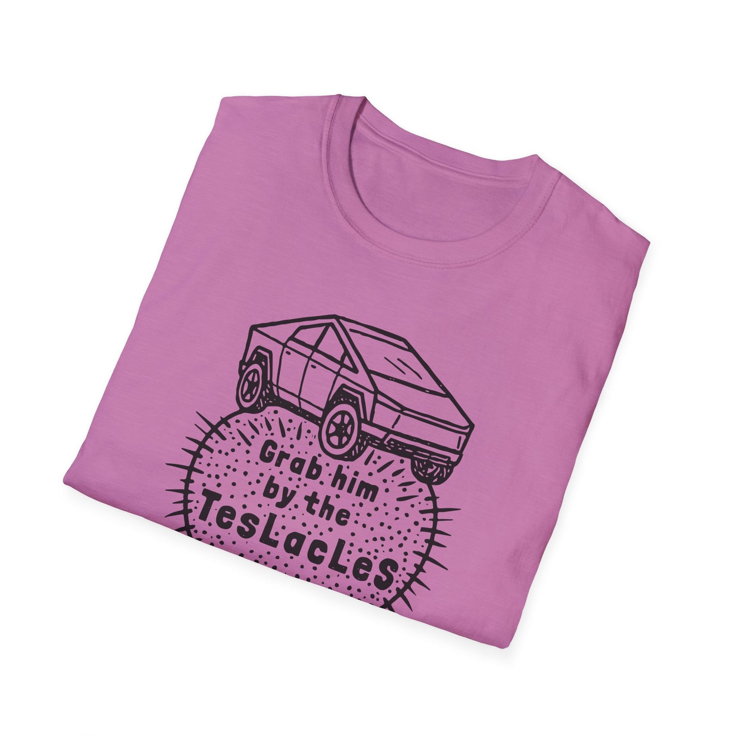 "Grab him by the TESLAcles" Unisex Softstyle T-shirt