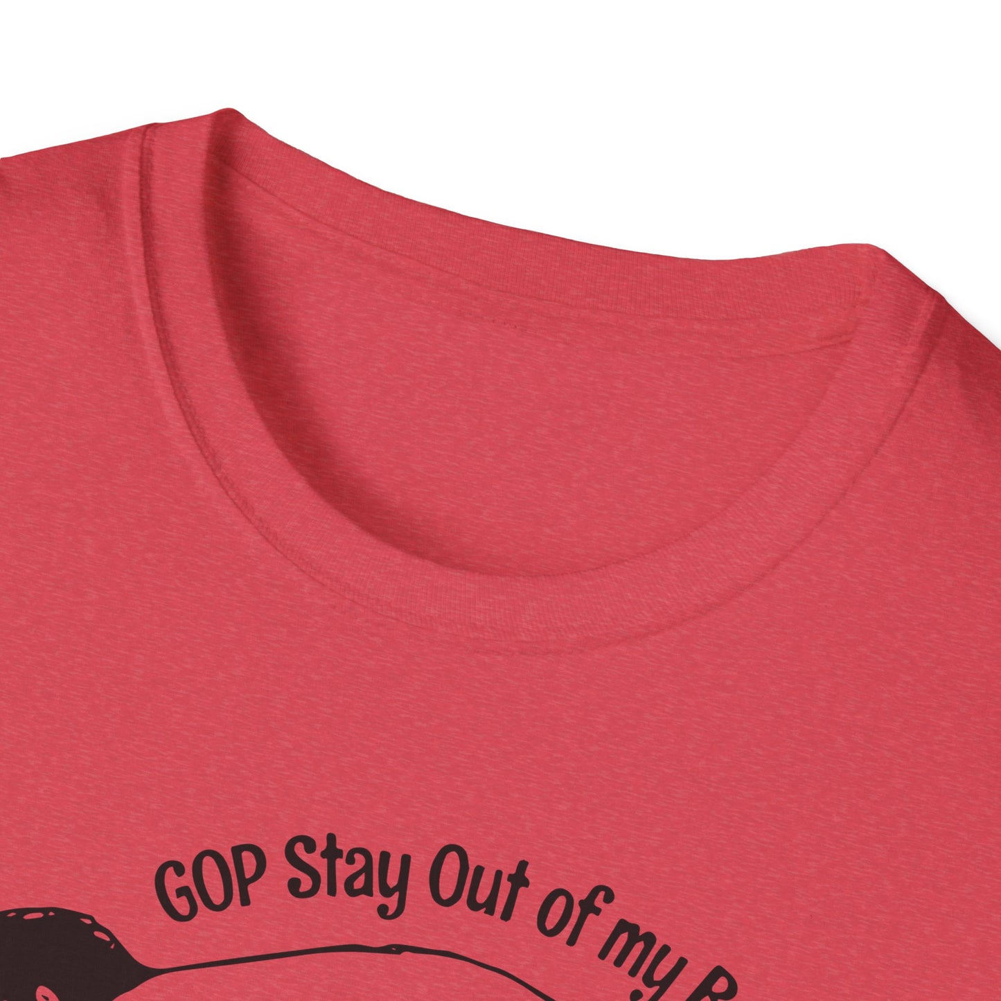 G.O.P. Stay out of my Body! : Unisex Softstyle T-Shirt