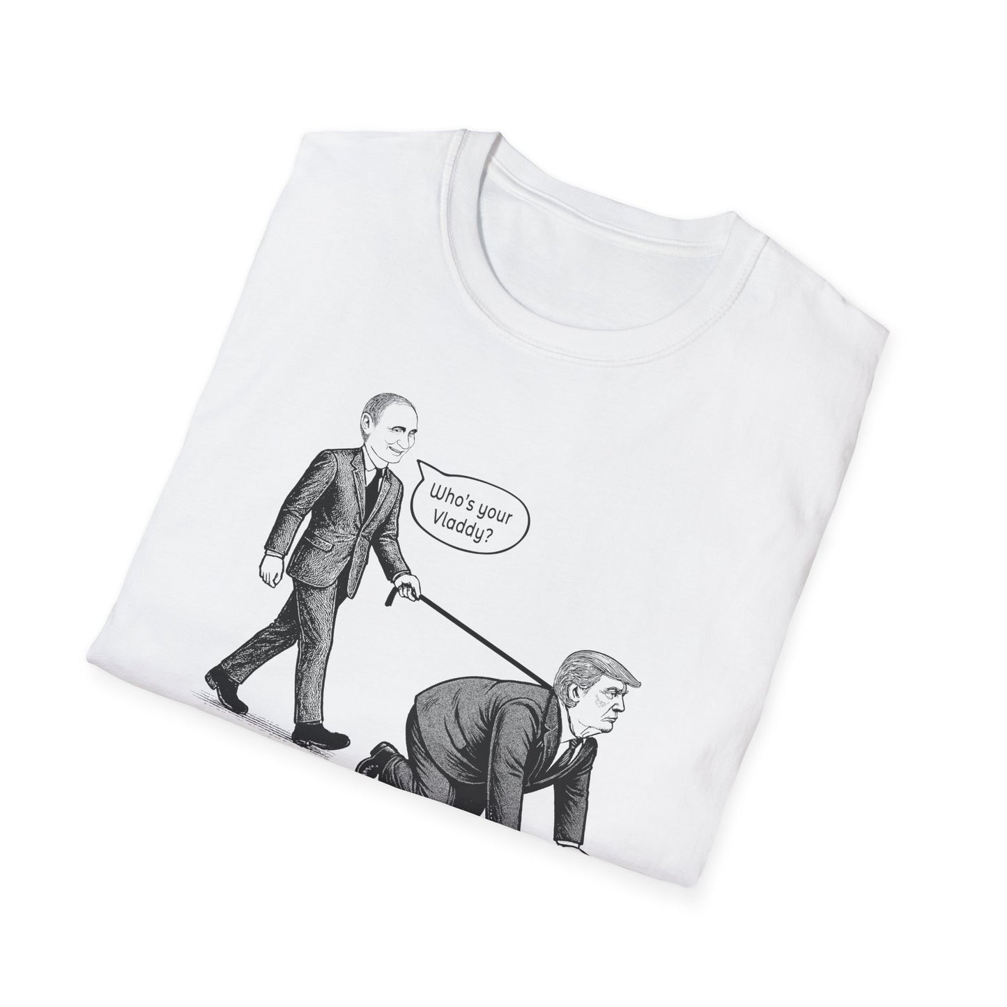 "Who's Your Vladdy?" Political Satire Unisex Softstyle T-shirt