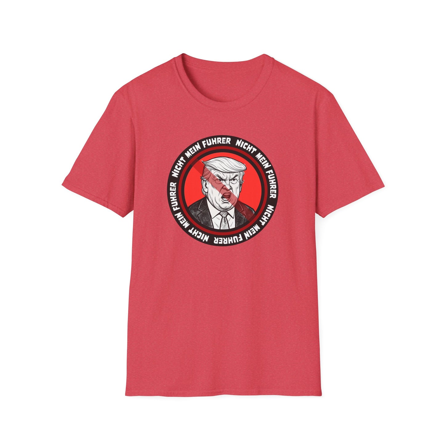 Nicht Mein Fuhrer Unisex Softstyle Tshirt