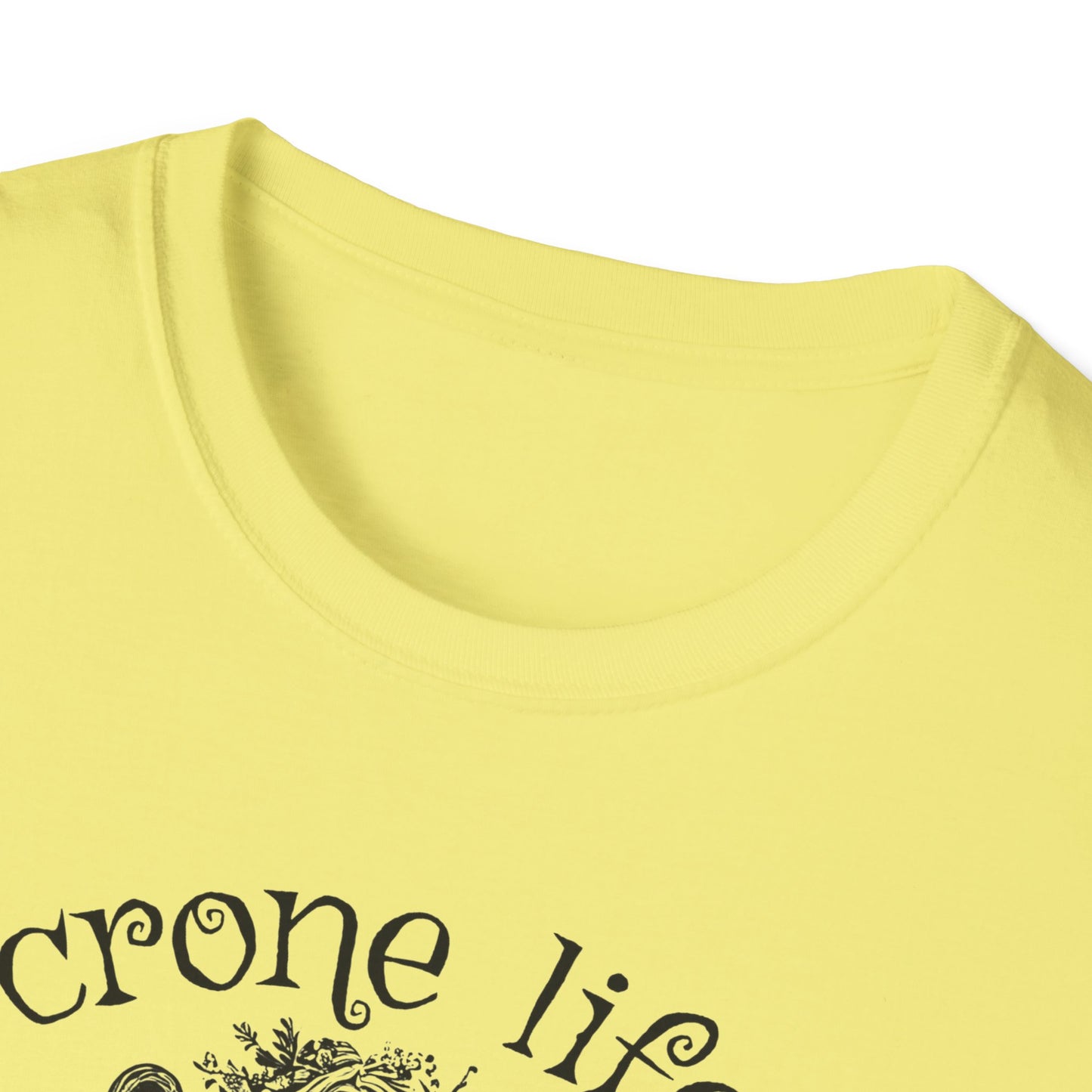 "Crone Life" Unisex Softstyle T-Shirt