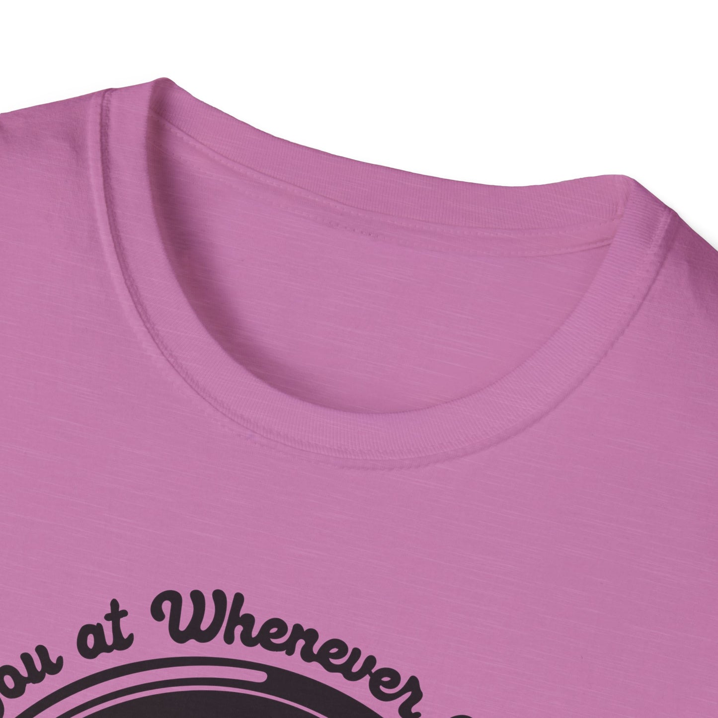 Whenever O' Clock / Always Late : Unisex Softstyle T-shirt