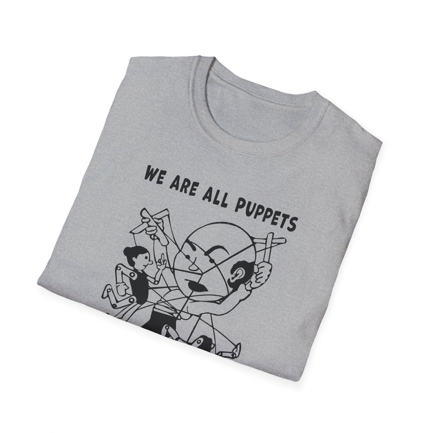 "We are all Puppets" Unisex Softstyle T-shirt
