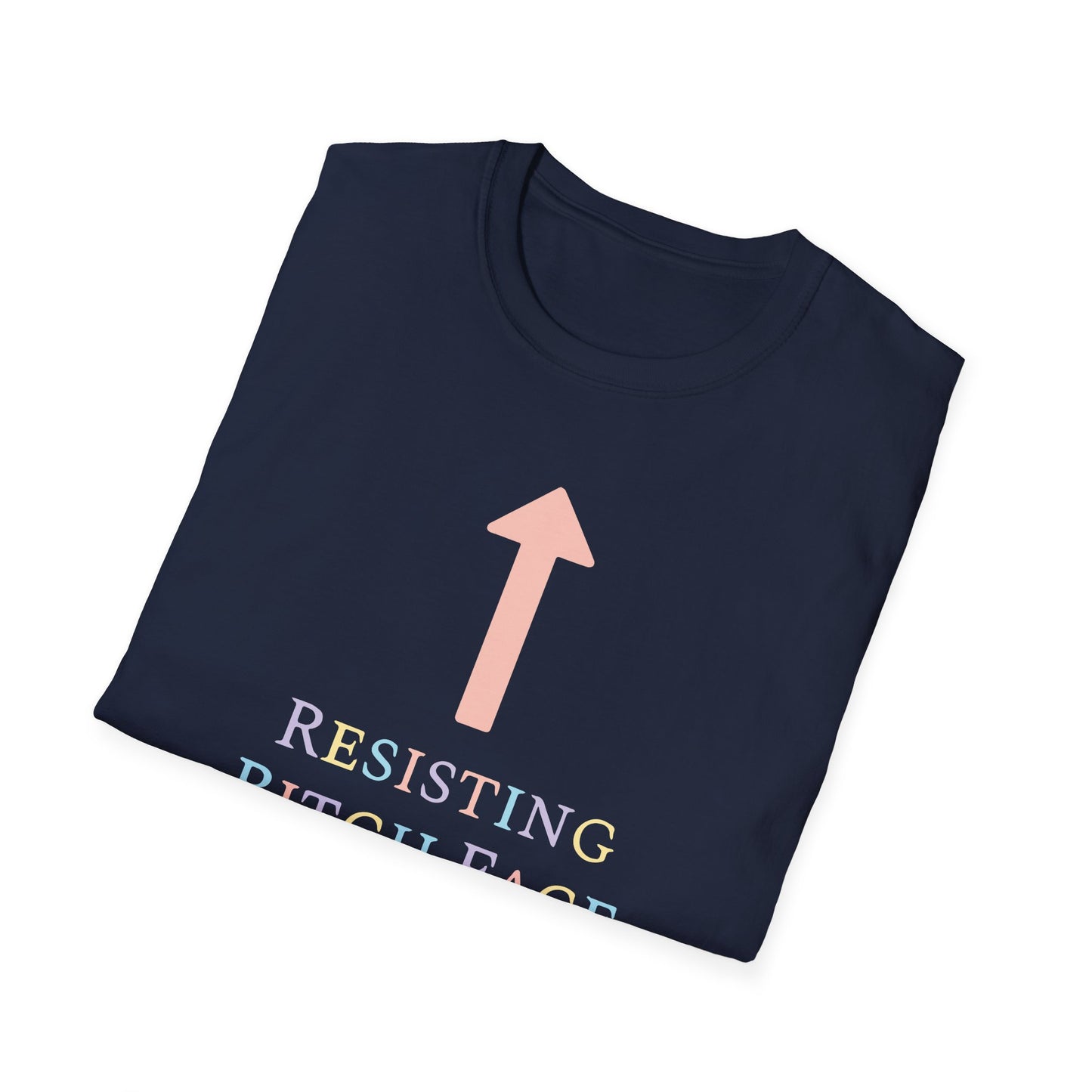 Resisting Bitch Face / Feminist : Unisex Softstyle T-shirt
