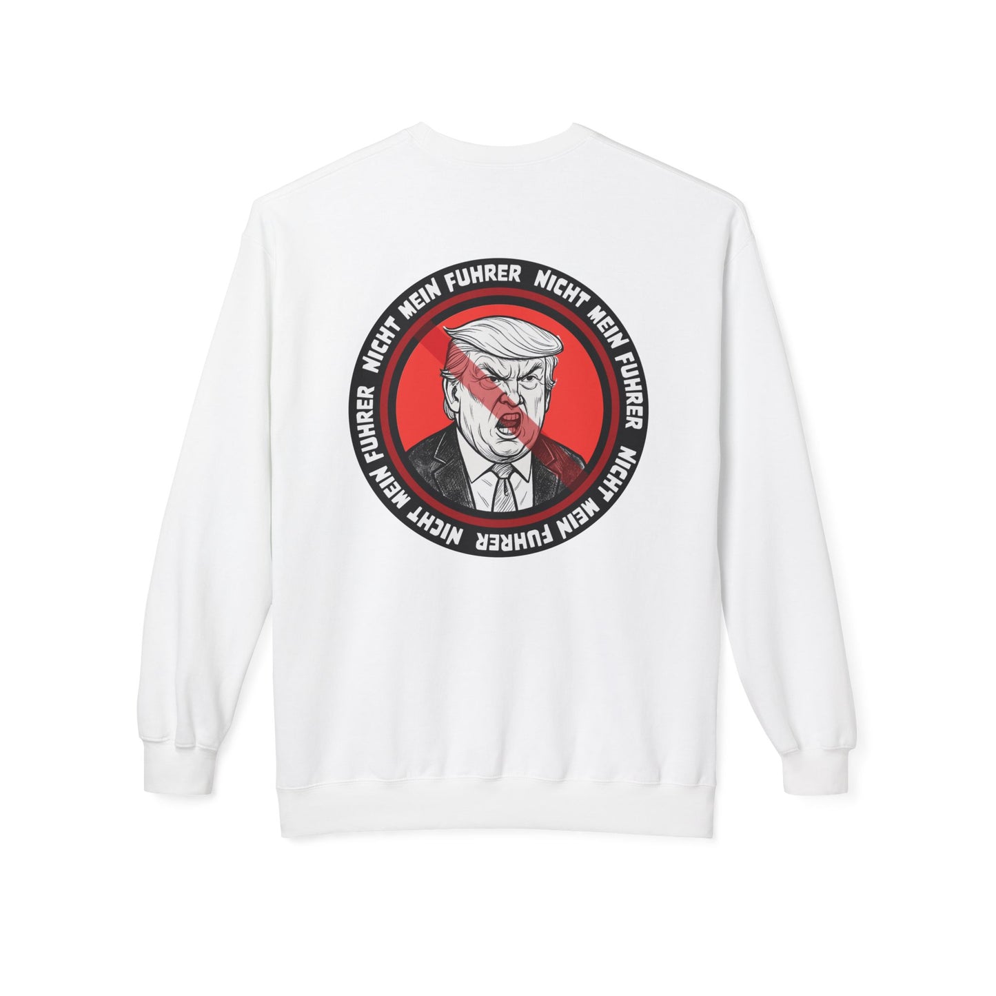 Nicht Mein Fuhrer - Anti-Fascist Protest Apparel : Unisex Double-Sided Sweatshirt