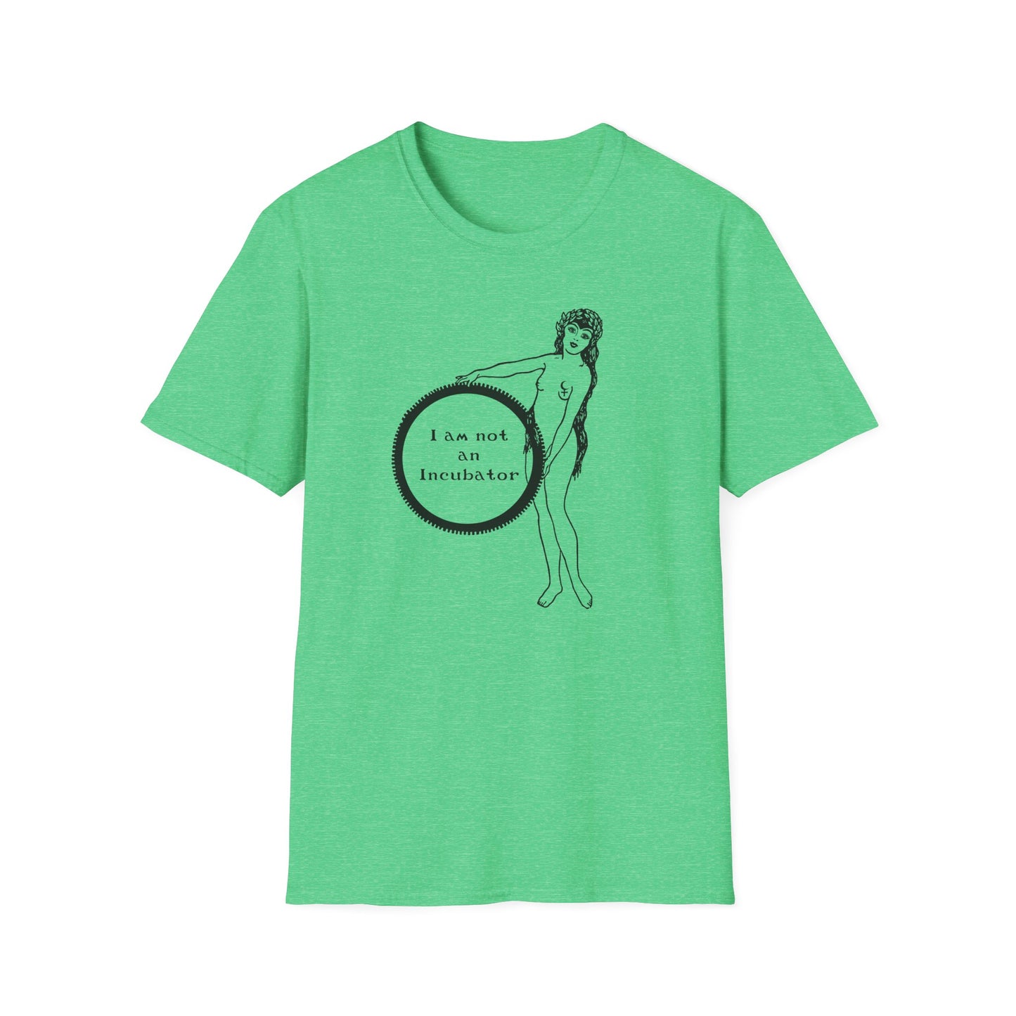 I am not an Incubator : Unisex Softstyle T-shirt