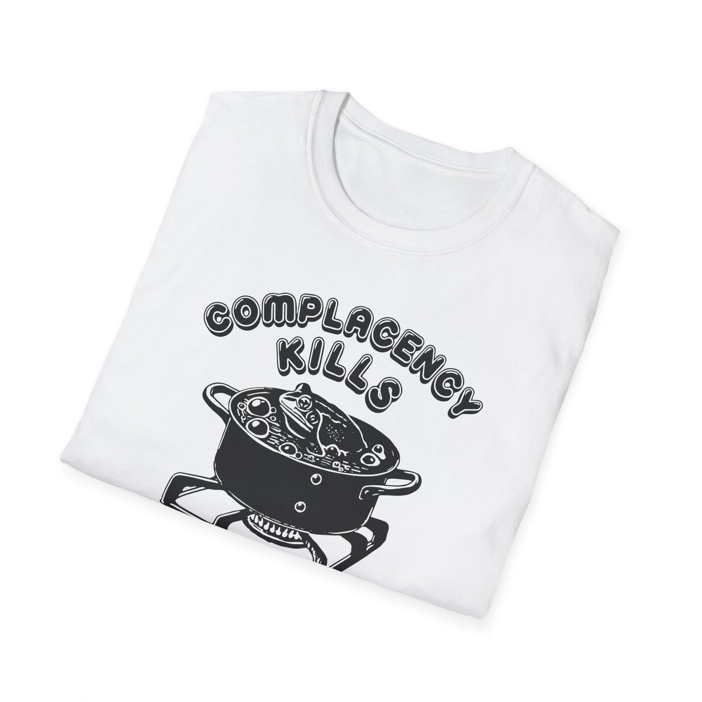 "Complacency Kills" Unisex Softstyle T-shirt
