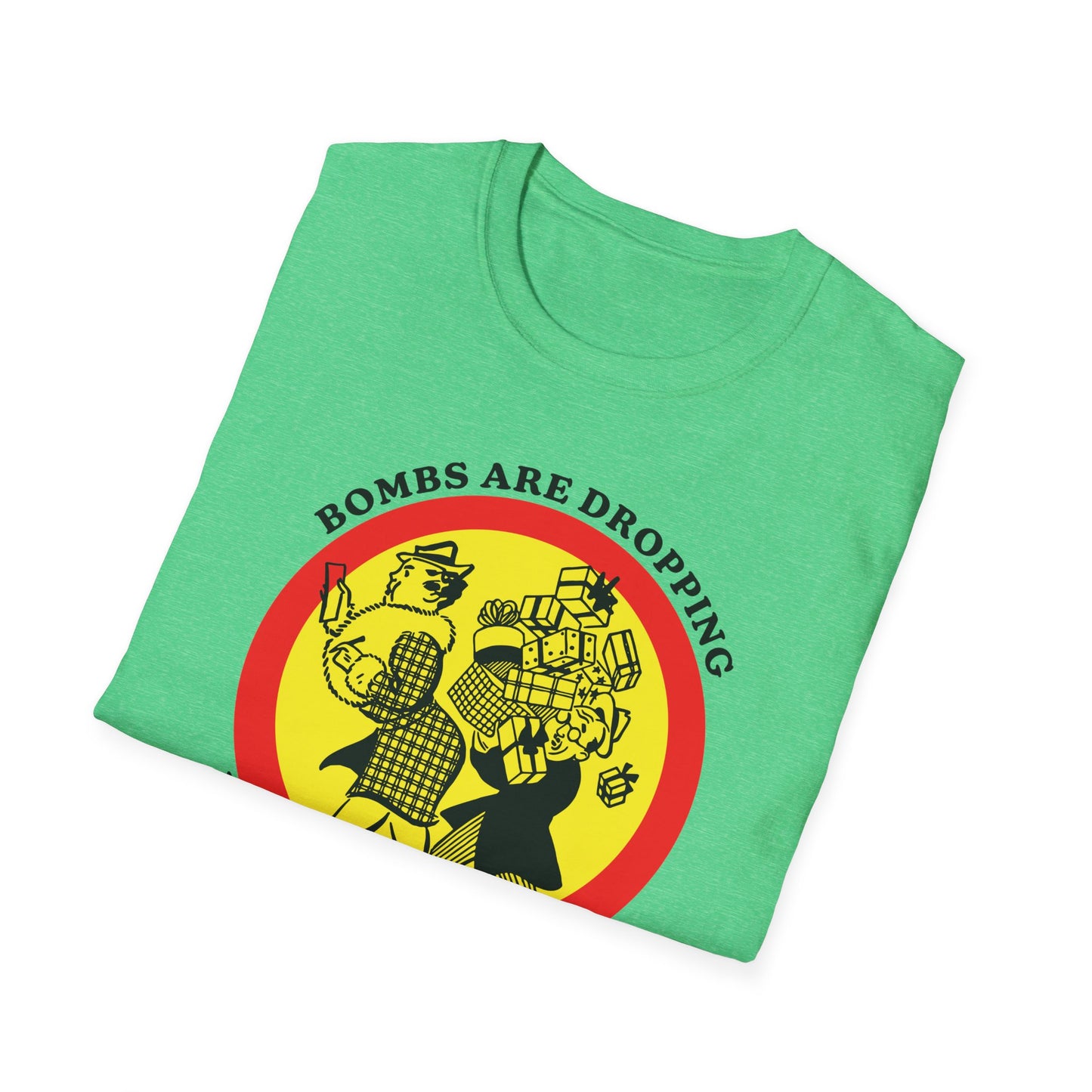 Bombs Are Dropping : Unisex Softstyle T-shirt