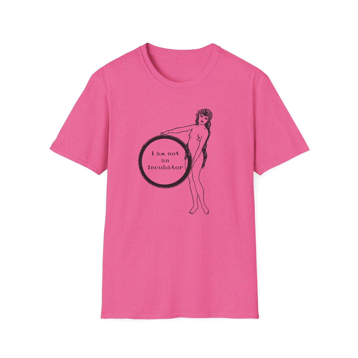 I am not an Incubator : Unisex Softstyle T-shirt