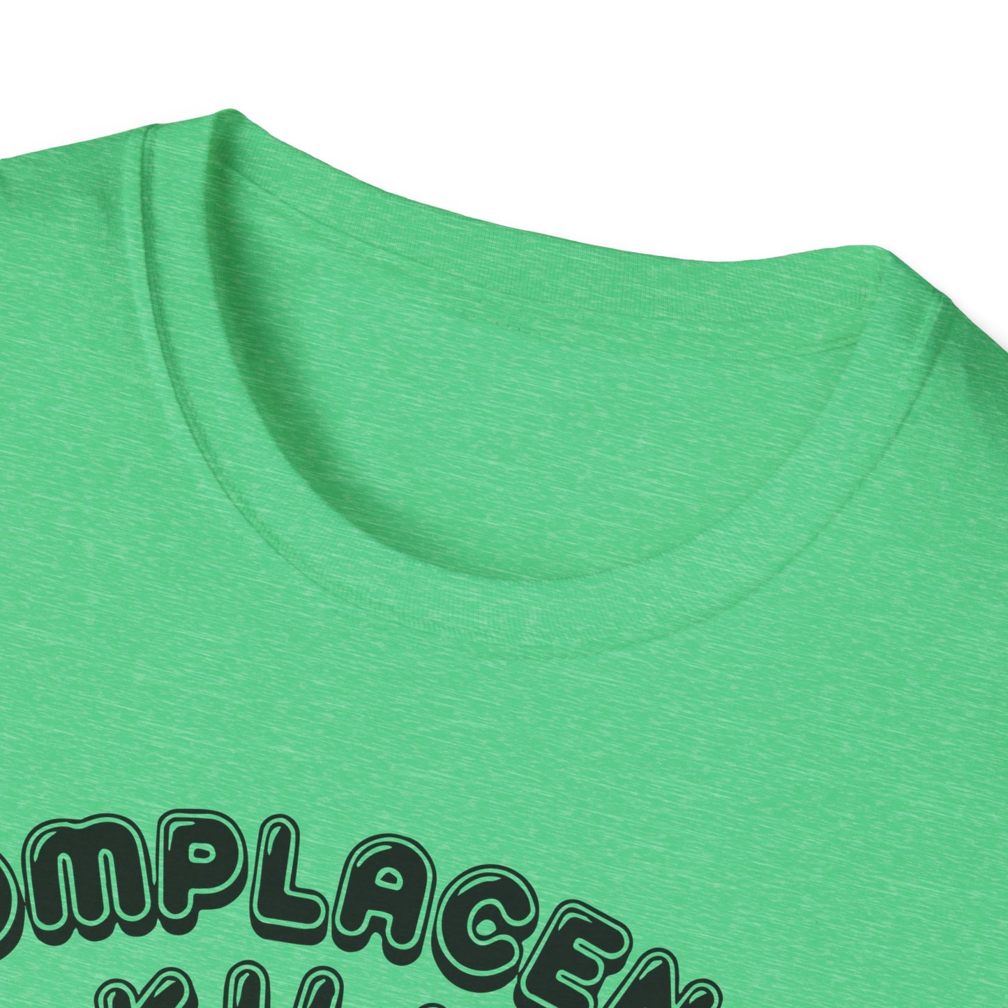 Complacency Kills : Unisex Softstyle T-shirt