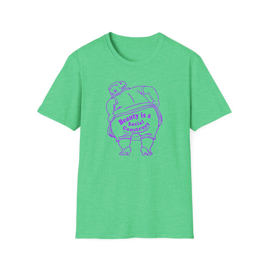 Beauty is a Social Construct / Body Positivity : Unisex Softstyle T-Shirt