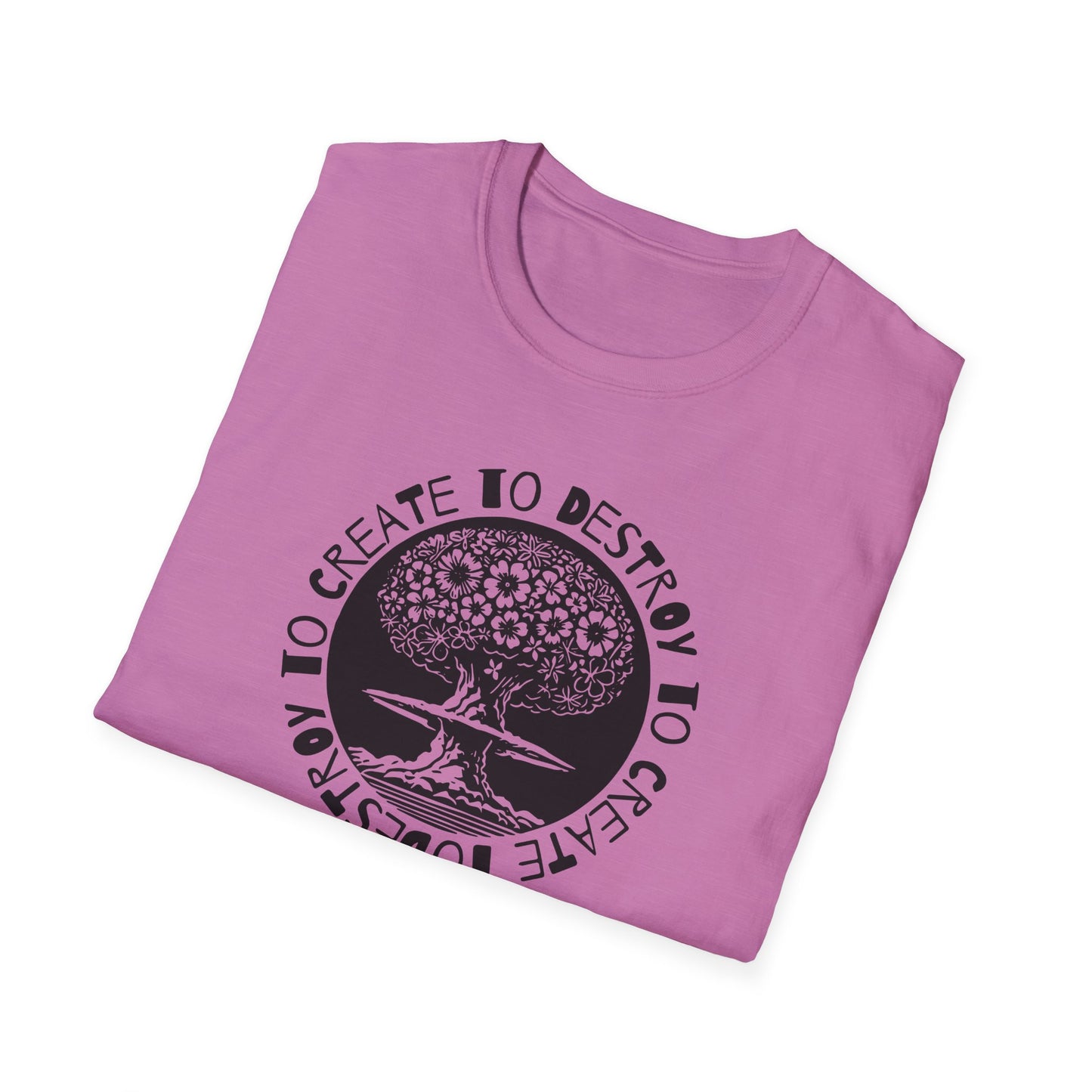 “Destroy to Create” Unisex Softstyle T-Shirt