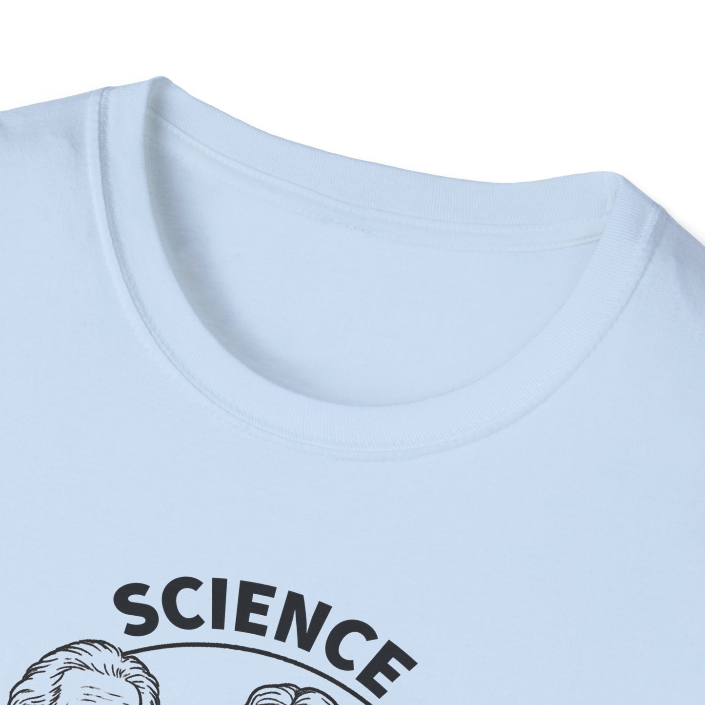 "Science is not a Liberal Conspiracy" Unisex Softstyle T-shirt