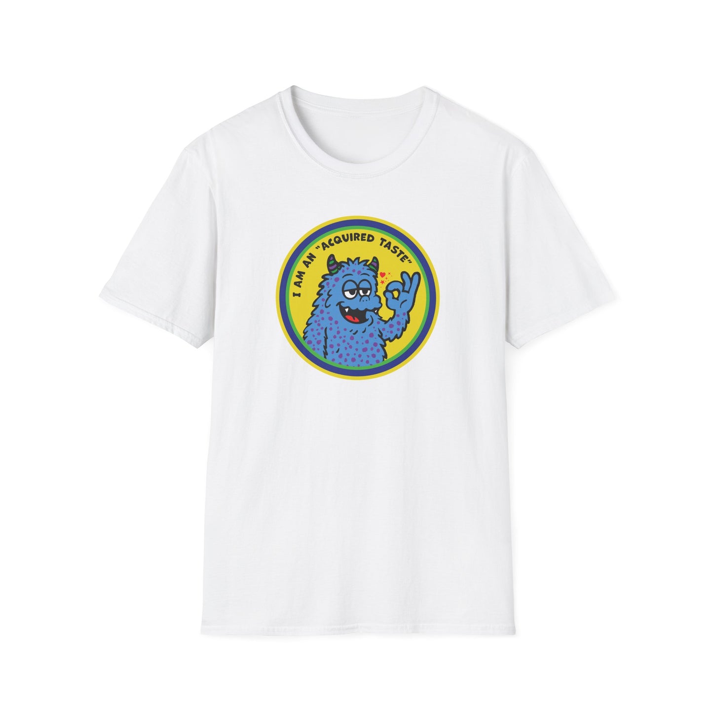 I Am An Acquired Taste : Unisex Softstyle T-Shirt