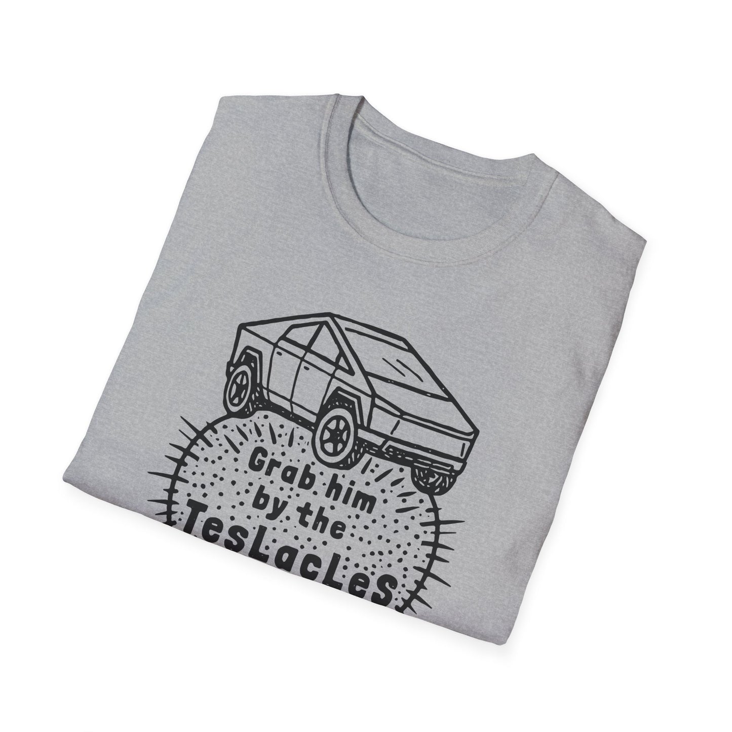 Grab him by the TESLAcles / Misogyny and Oligarchy : Unisex Softstyle T-shirt
