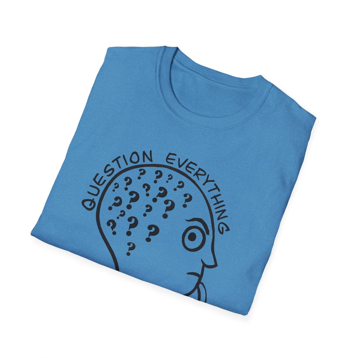 Question Everything : Unisex Softstyle T-Shirt