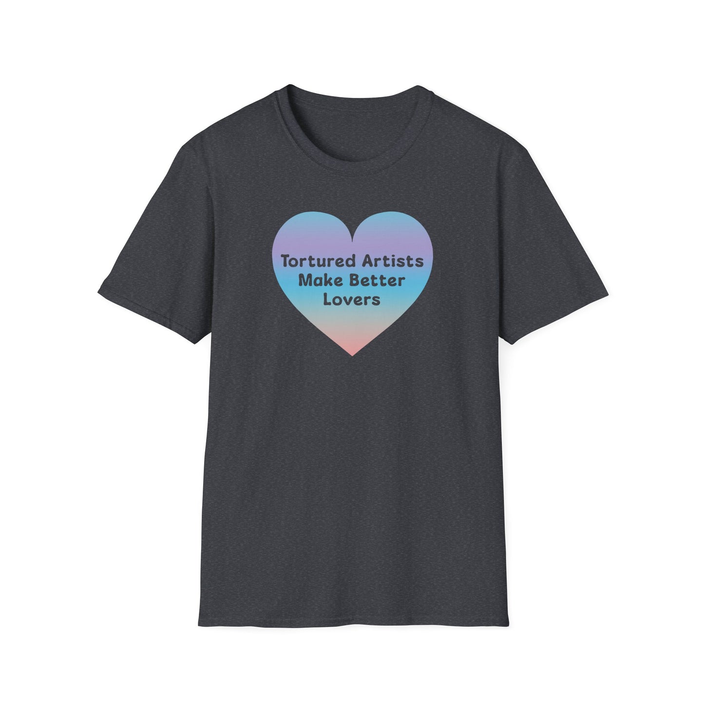 "Tortured Artists" Unisex Softstyle T-Shirt