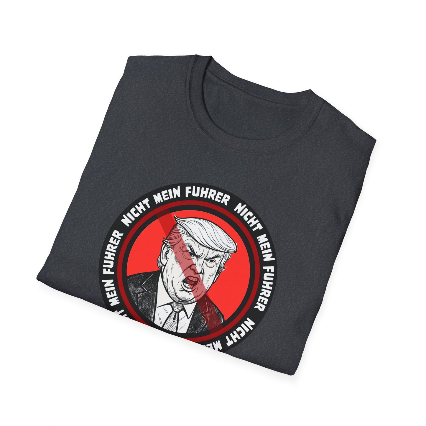 Nicht Mein Fuhrer Unisex Softstyle Tshirt