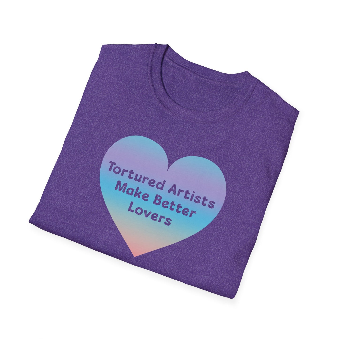 "Tortured Artists" Unisex Softstyle T-Shirt