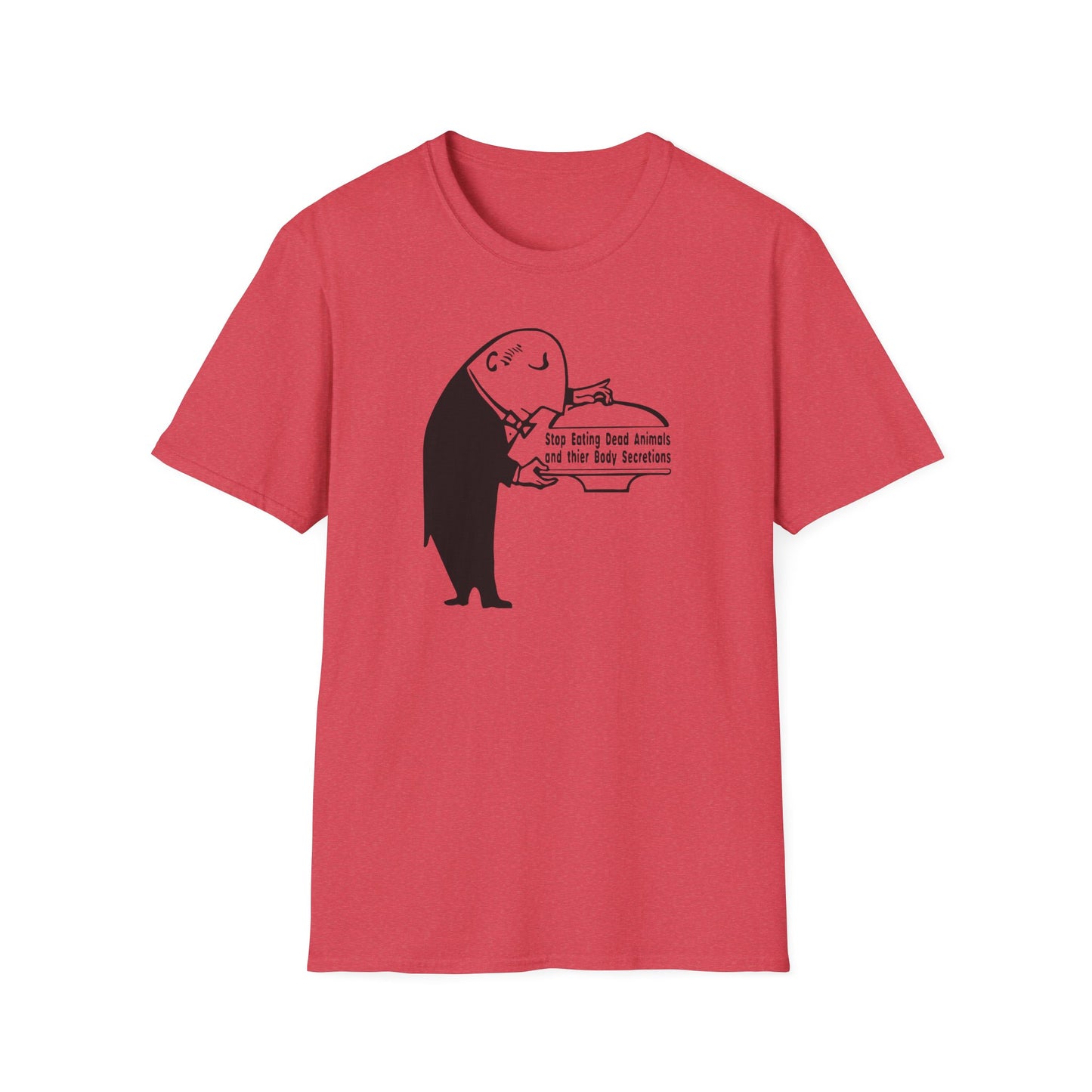 "Stop Eating Dead Animals" Unisex Softstyle T-shirt