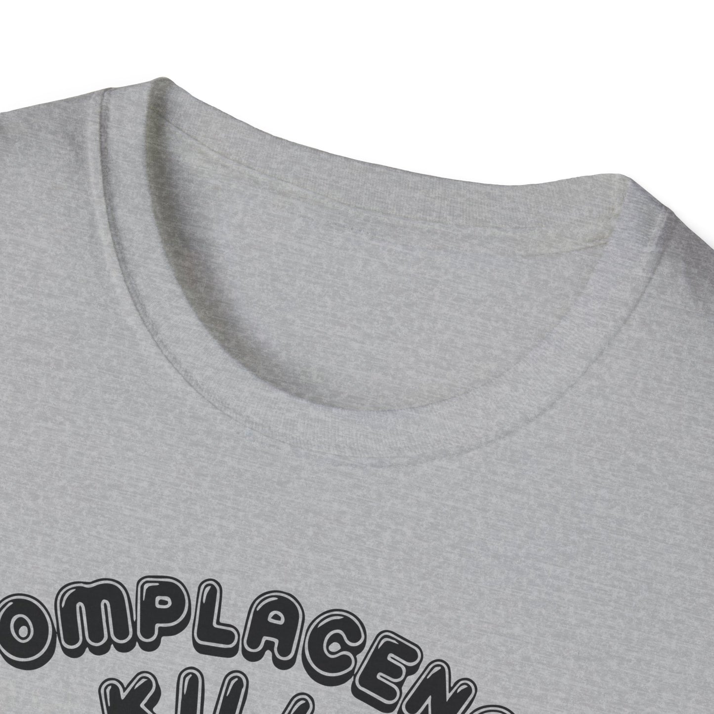 "Complacency Kills" Unisex Softstyle T-shirt