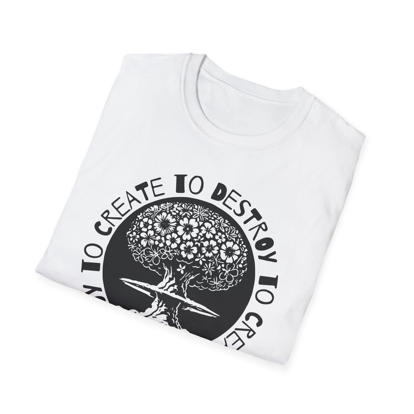 Destroy to Create : Unisex Softstyle T-Shirt