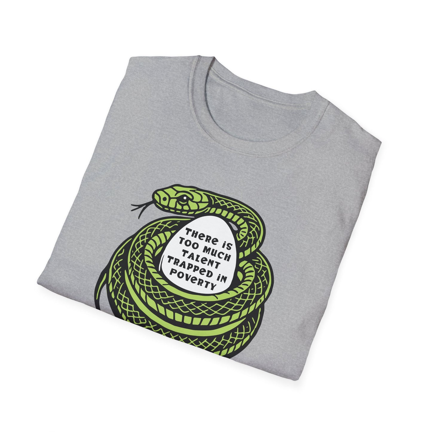 "Talent Trapped in Poverty" Unisex Softstyle T-shirt