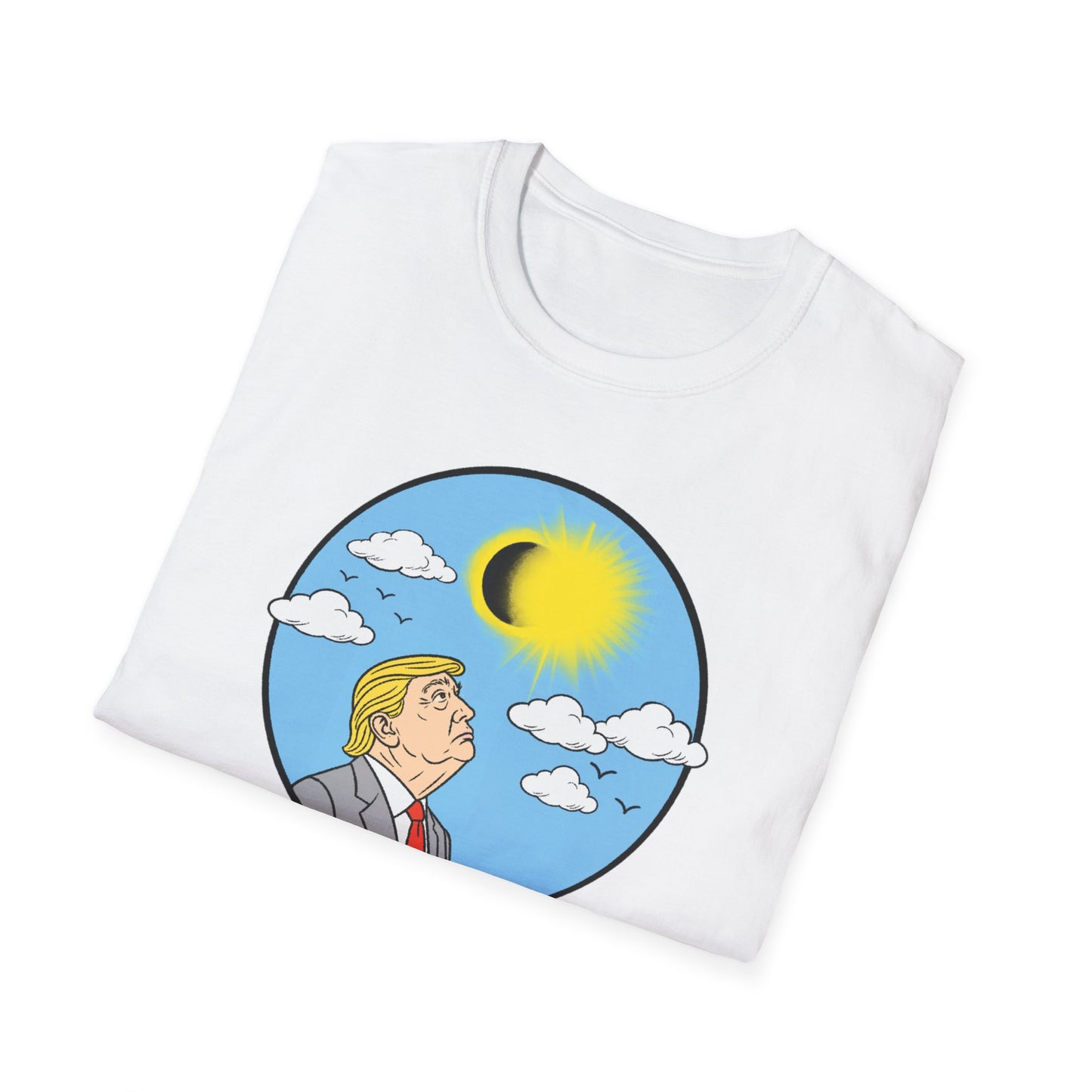 "Don't Stare at the Sun" Unisex Softstyle T-shirt
