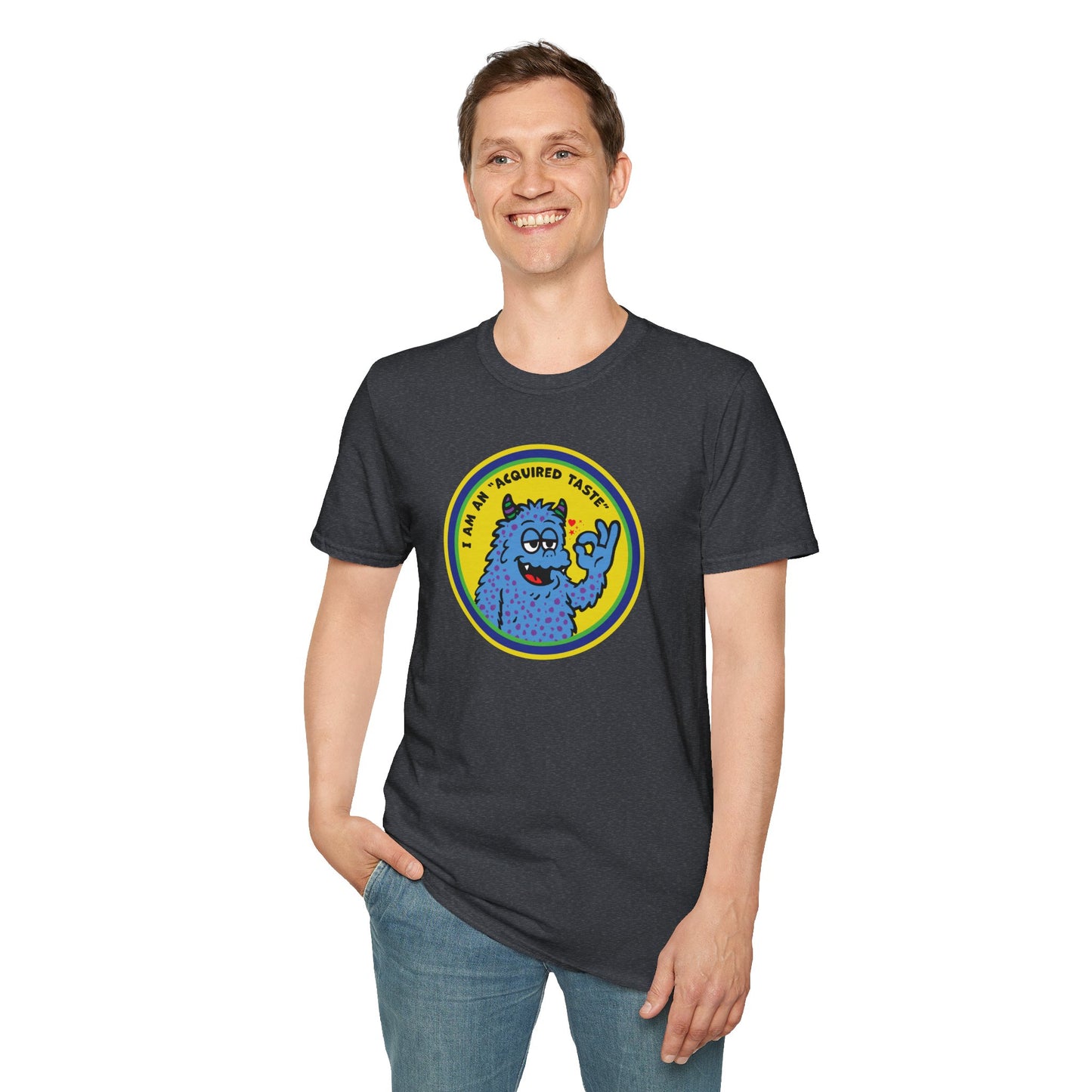I Am An Acquired Taste : Unisex Softstyle T-Shirt
