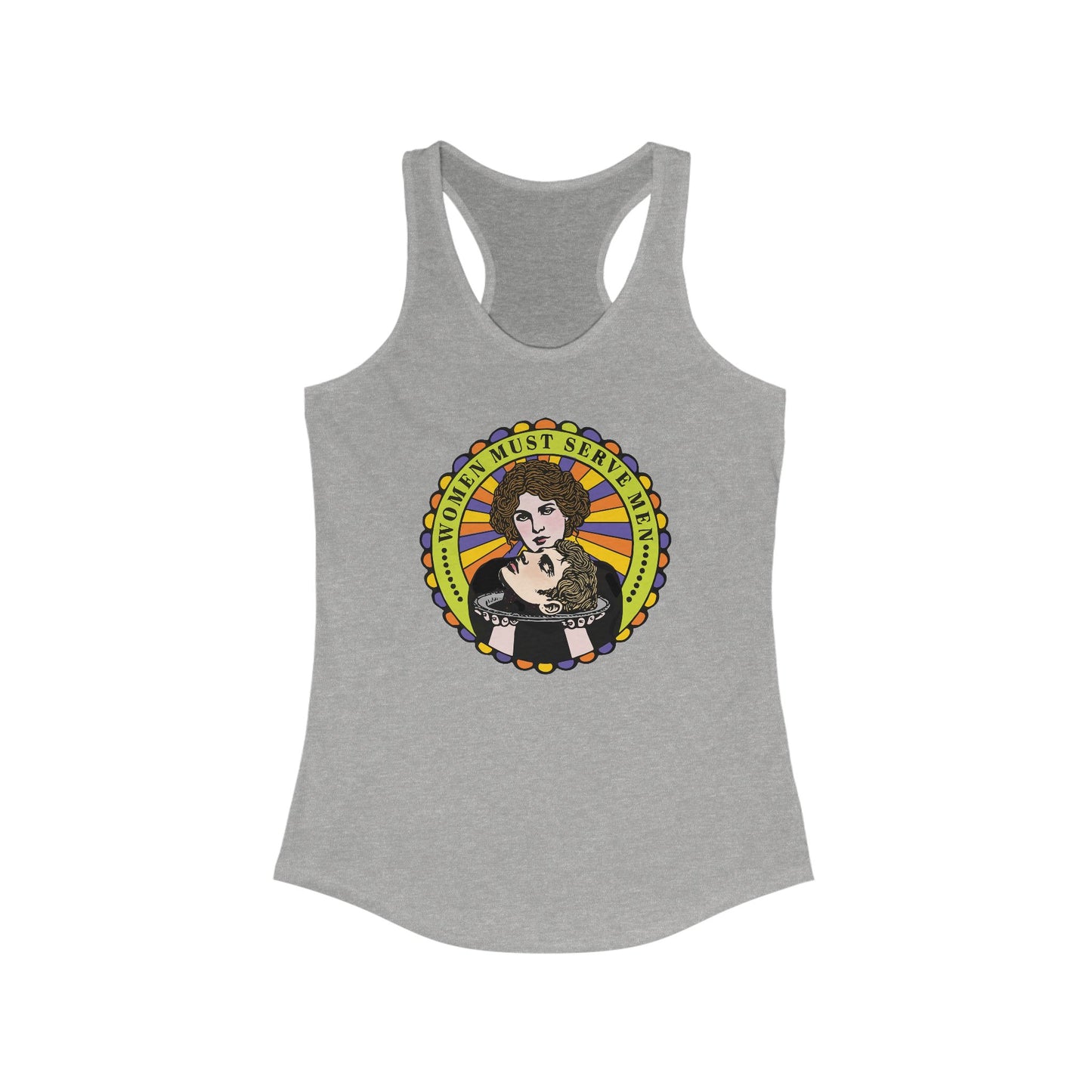 Women Must Serve Men : Women's Racerback Tank Top