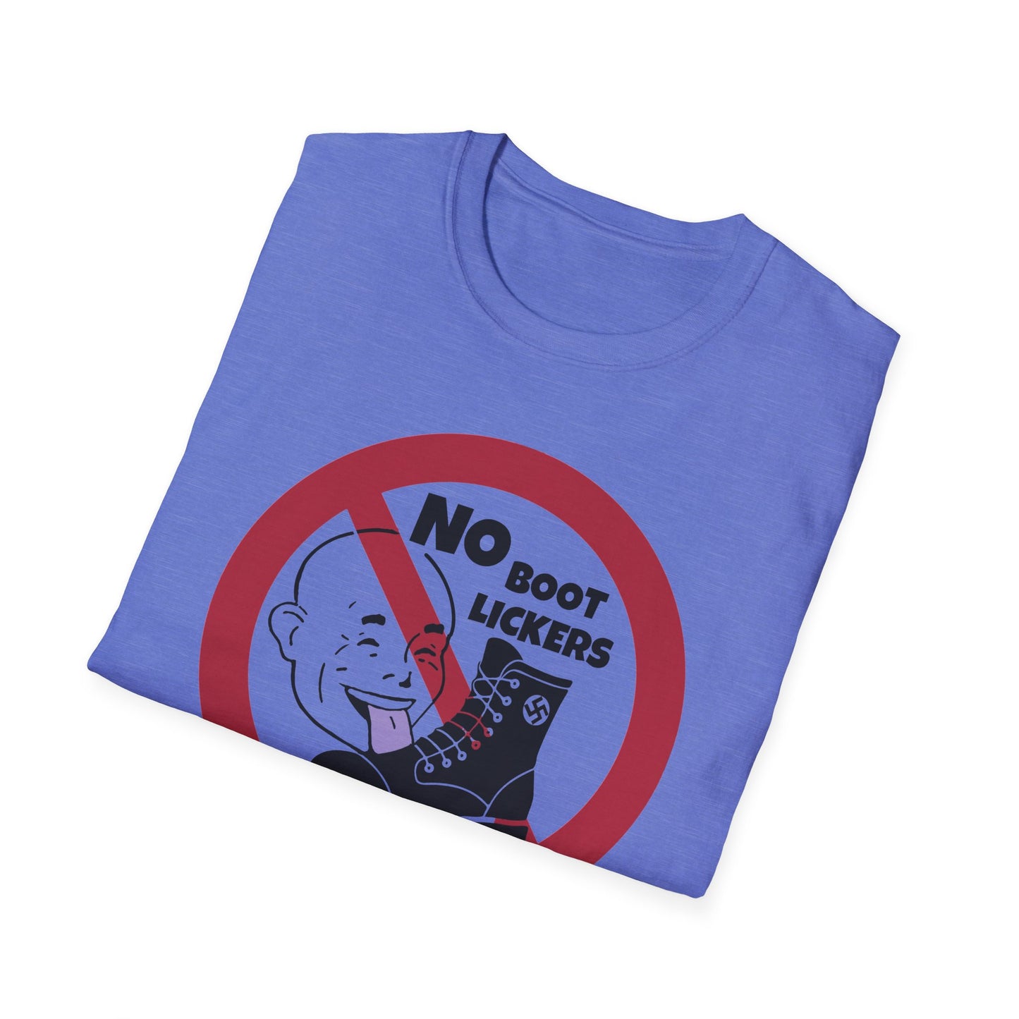 No Boot Lickers/ Anti-Authoritarian : Unisex Softstyle T-Shirt
