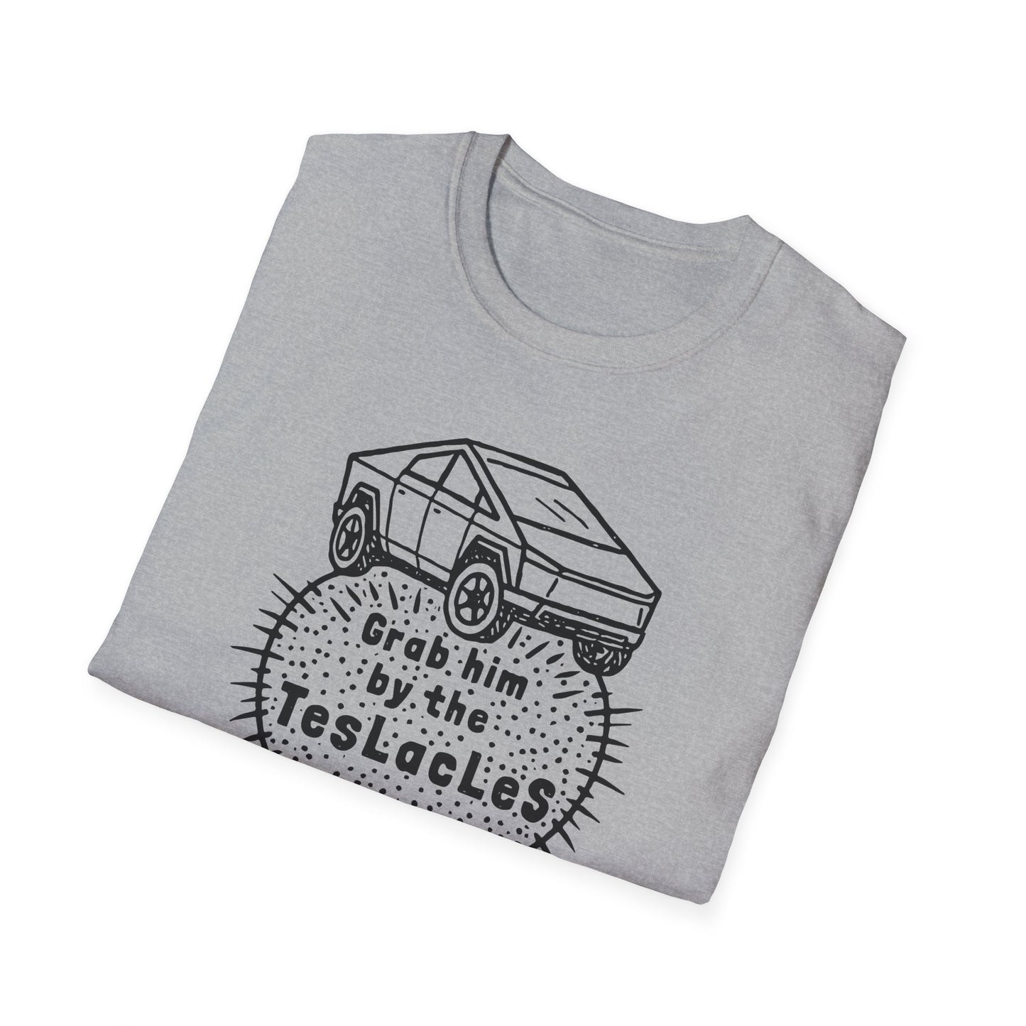 "Grab him by the TESLAcles" Unisex Softstyle T-shirt