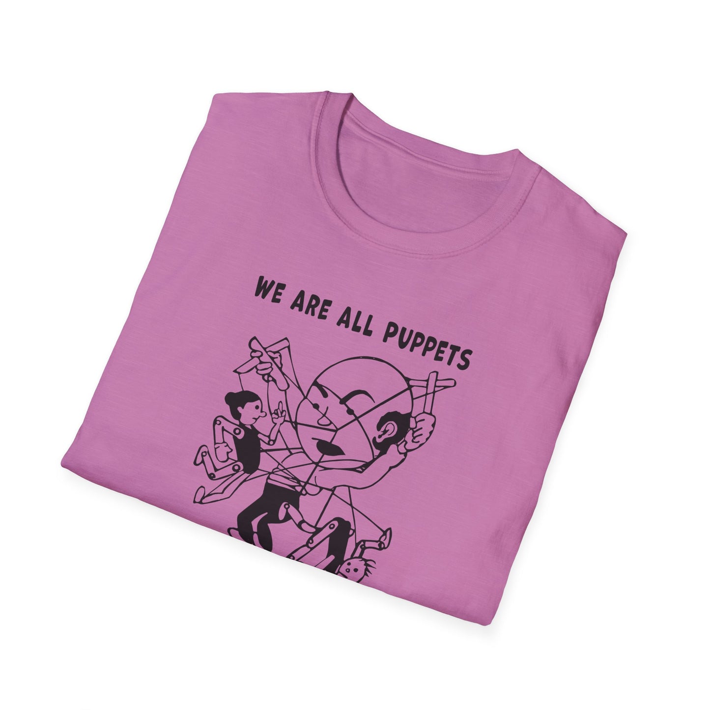 "We are all Puppets" Unisex Softstyle T-shirt