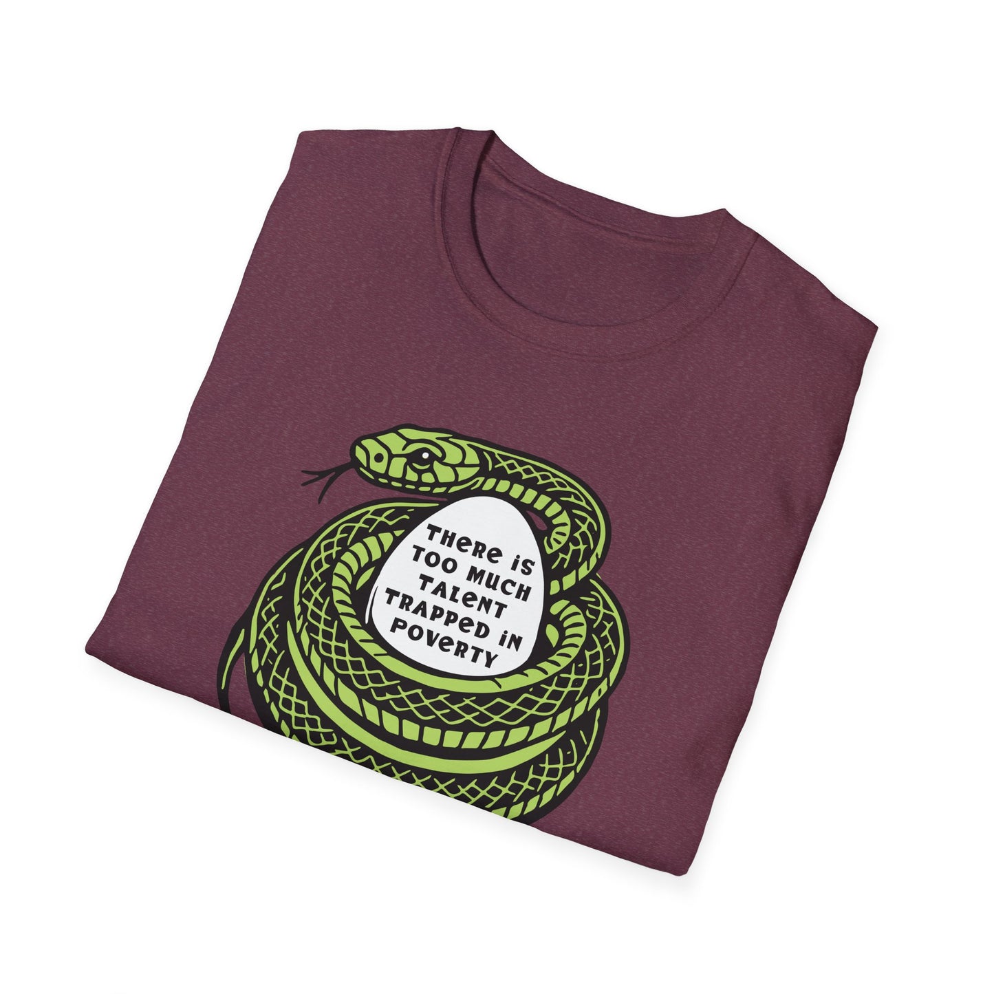 "Talent Trapped in Poverty" Unisex Softstyle T-shirt