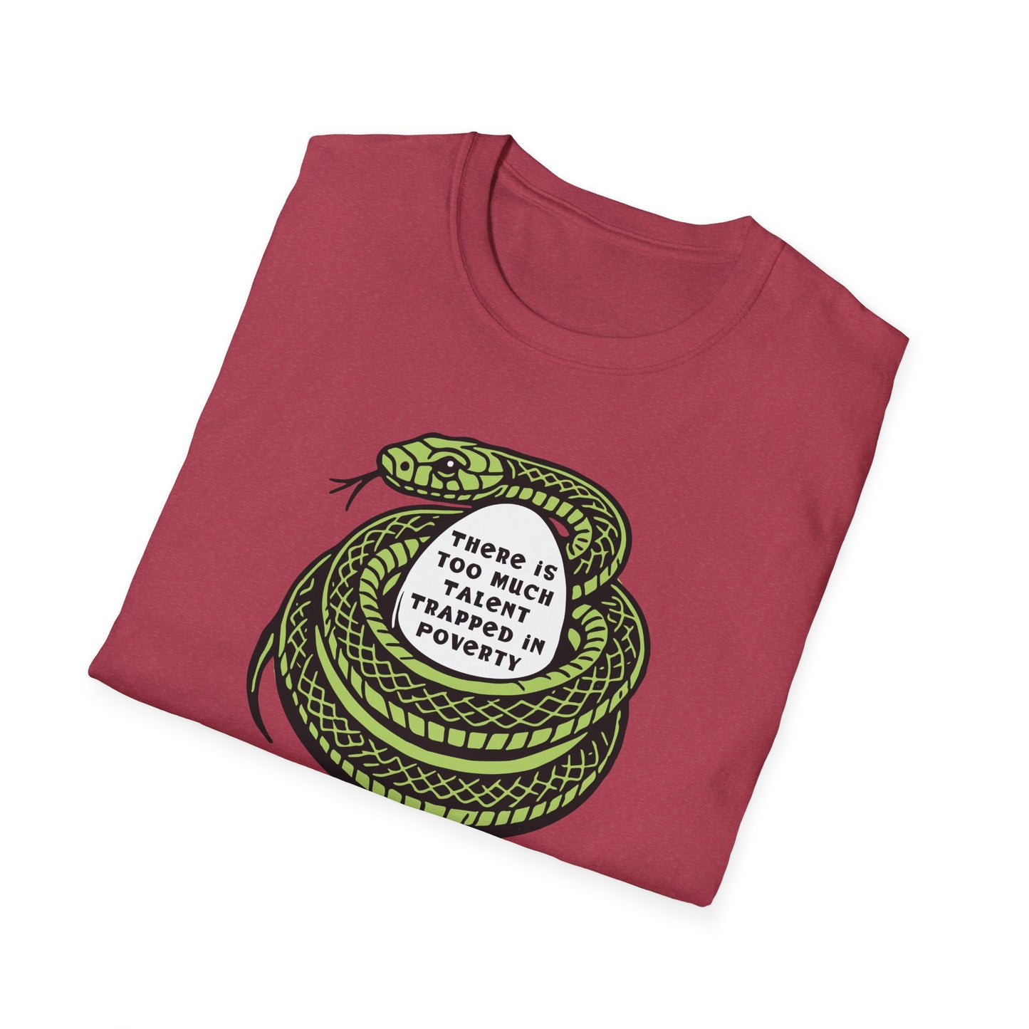 Talent Trapped in Poverty / Social Justice : Unisex Softstyle T-shirt